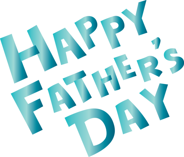 Transparent Father's Day Text Turquoise Font for Happy Father's Day for Fathers Day
