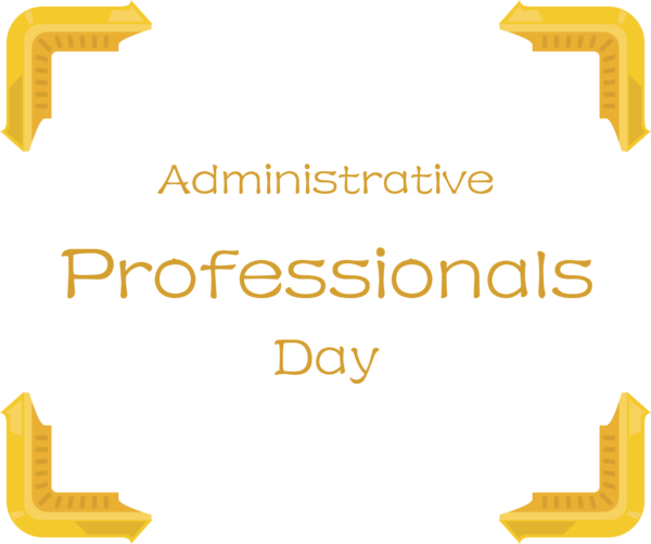Transparent Administrative Professionals Day Logo Font Yellow for Secretaries Day for Administrative Professionals Day