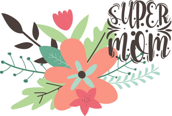 Transparent Mother's Day Flower Floral design Design for Super Mom for Mothers Day