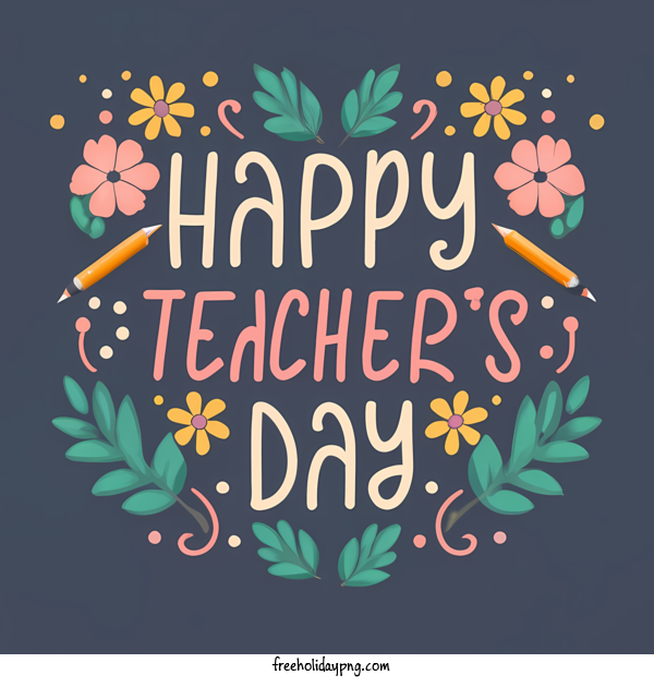 Transparent World Teacher's Day Teacher's Day happy teacher's day teacher appreciation for Teacher's Day for World Teachers Day