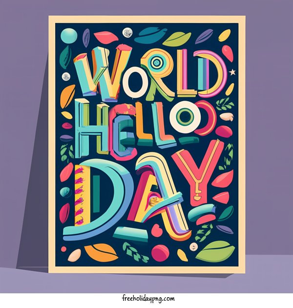 Transparent World Hello Day World Hello Day lettering typography for Hello Day for World Hello Day