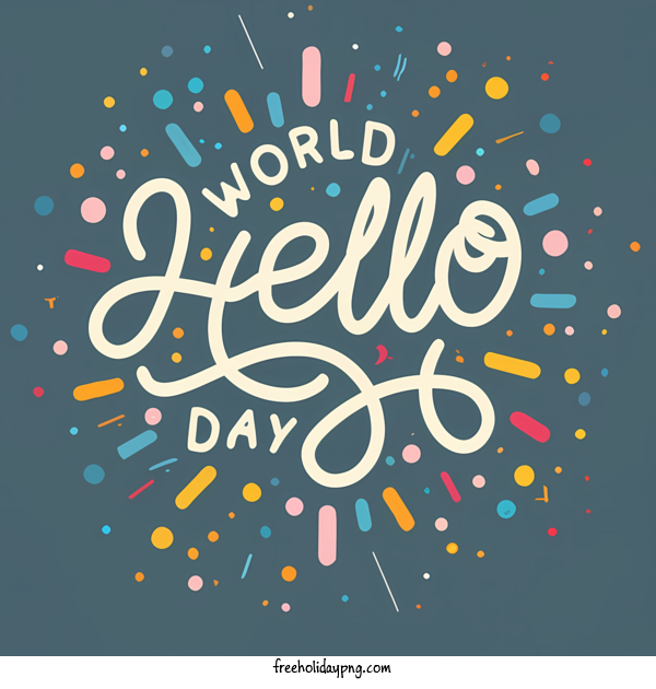 Transparent World Hello Day World Hello Day world hello for Hello Day for World Hello Day