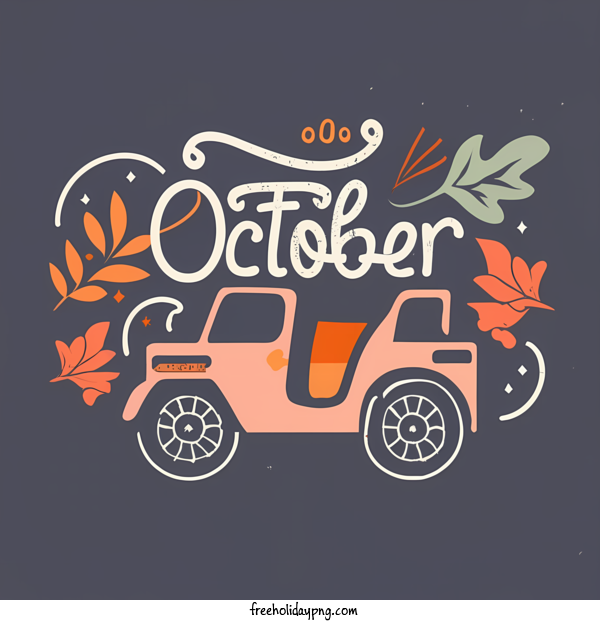 Transparent October Hello October car truck for Hello October for October