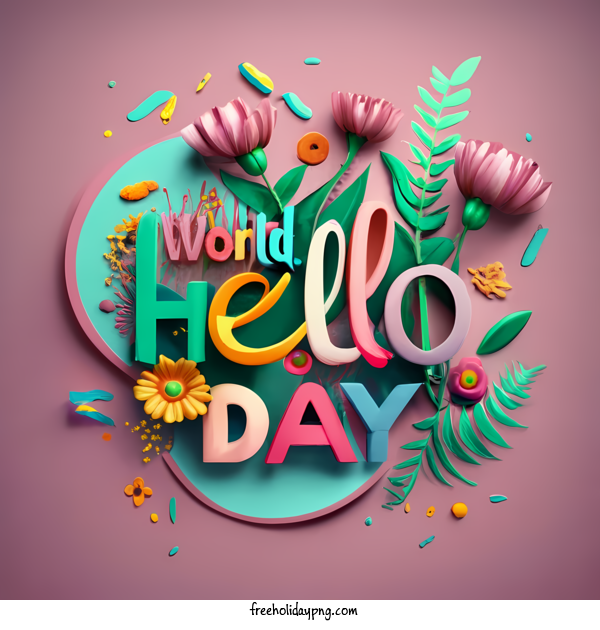 Transparent World Hello Day World Hello Day happy bright for Hello Day for World Hello Day