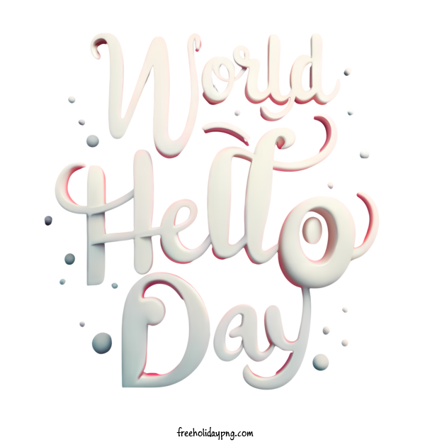 Transparent World Hello Day World Hello Day hello hello day for Hello Day for World Hello Day
