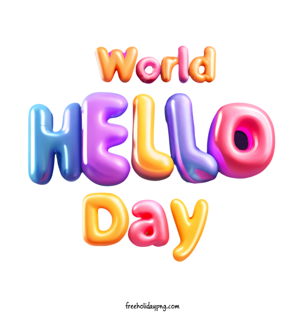 Transparent World Hello Day World Hello Day hello world for Hello Day for World Hello Day
