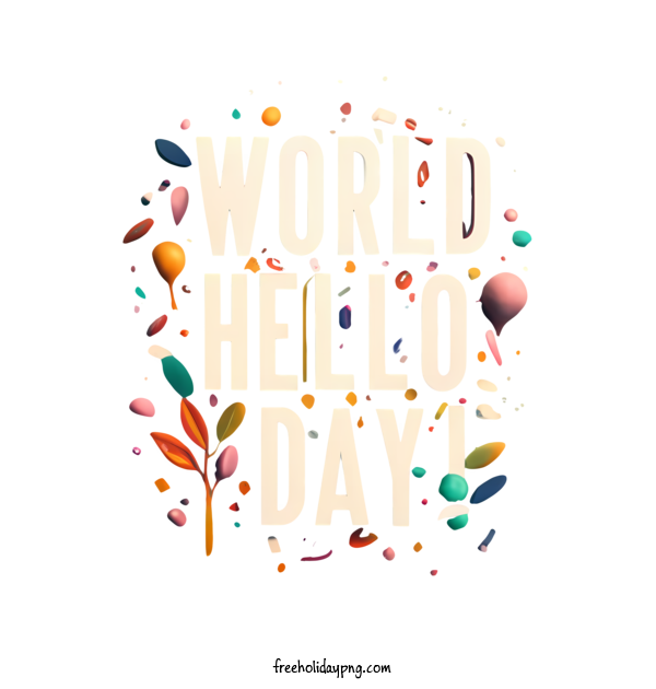 Transparent World Hello Day World Hello Day world hello day greetings for Hello Day for World Hello Day