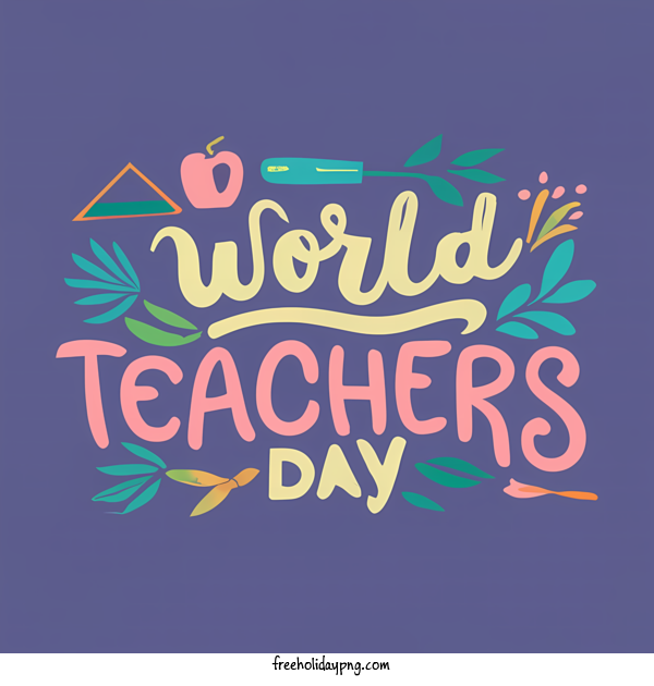 Transparent World Teacher's Day Teachers' Days world teachers day teacher appreciation for Teachers' Days for World Teachers Day