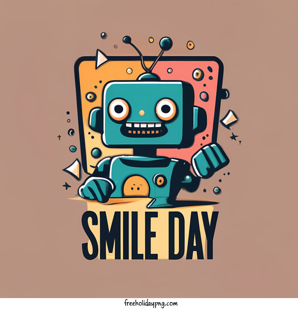 Transparent World Smile Day World Smile Day robot design for Smile Day for World Smile Day