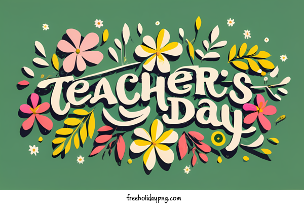 Transparent World Teacher's Day Teachers' Days teacher's day floral design for Teachers' Days for World Teachers Day