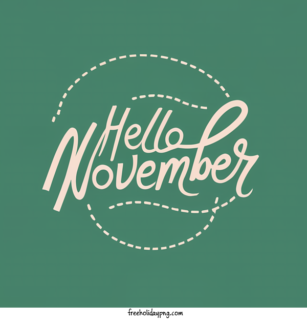 Transparent November Hello November hello november hand lettering for Hello November for November