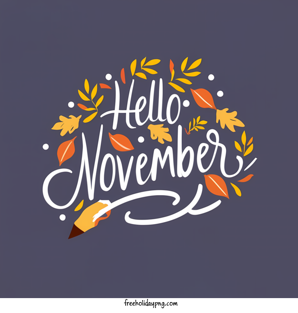 Transparent November Hello November autumn leaves november for Hello November for November
